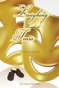 Title: Laughing Through the Tears, Author: Christine Houston