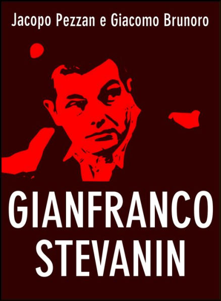 Gianfranco Stevanin. Il mostro di Terrazzo