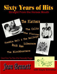 Title: Sixty Years of Hits: Straight From the Horse's Mouth, Author: Jean Bennett