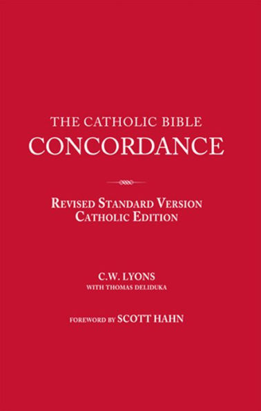 The Catholic Bible Concordance for the Revised Standard Version Catholic Edition (RSV-CE)