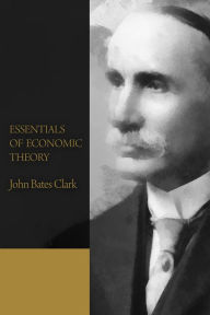 Title: Essentials of Economic Theory, Author: John Bates Clark