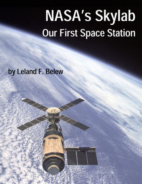 NASA’s Skylab: Our First Space Station