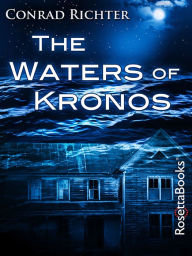 Title: The Waters of Kronos, Author: Conrad Richter