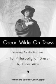 Title: Oscar Wilde On Dress, Author: John Cooper