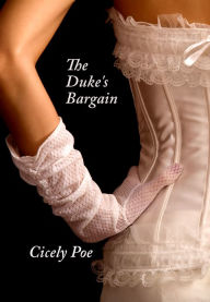 Title: The Duke's Bargain, Author: Cicely Poe