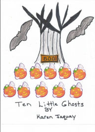 Title: Ten Little Ghosts, Author: karen jaquay