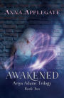Awakened (Book 2 in the Ariya Adams Trilogy)