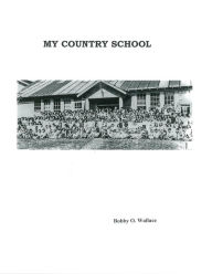 Title: My Country School, Author: BobbyO Wallace