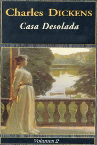 Title: Casa Desolada Vol. II, Author: Charles Dickens