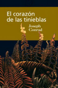 Title: EL CORAZON DE LAS TINIEBLAS, Author: Joseph Conrad