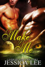 Make Me: A KinKaid Wolf Pack Story