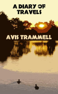 Title: Diary of Travels, Author: Avis Trammell