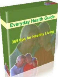 Title: Healthy Tips eBook - Everyday Health Guide: 365 Tips for Healthy Living, Author: colin lian
