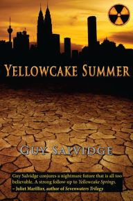 Title: Yellowcake Summer, Author: Guy Salvidge