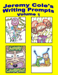 Title: Jeremy Cole's Writing Prompts Volume 1, Author: Jeremy Cole