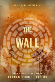 Title: The Wall, Author: Lauren Nicolle Taylor