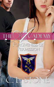 Title: The Academy - Forgiveness and Permission, Author: C. L. Stone