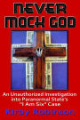 Never Mock God: An Unauthorized Investigation into Paranormal State's 