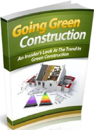 Title: FYI eBook on Going Green Construction - Making Your Current Home More Energy Efficient.., Author: eBook on