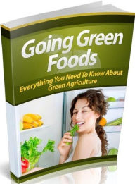 Title: FYI eBook on Best Going Green Foods - Finding “Green” Farmers In Your Area...., Author: eBook on