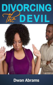 Title: Divorcing the Devil, Author: Dwan Abrams