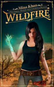 Title: Wildfire: A Paranormal Mystery with Cowboys & Dragons, Author: Mina Khan