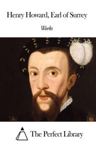 Title: Works of Henry Howard, Author: Henry Howard