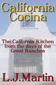 Title: California Cocina - A Look Back, Author: L. J. Martin