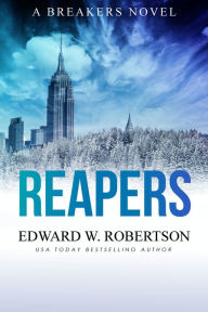 Title: Reapers, Author: Edward W. Robertson