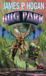 Title: Bug Park, Author: James P. Hogan