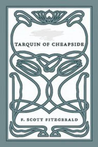 Title: Tarquin of Cheapside, Author: F. Scott Fitzgerald