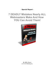 Title: 7 DEADLY Mistakes Nearly ALL Webmasters Make, Author: Billy Davis