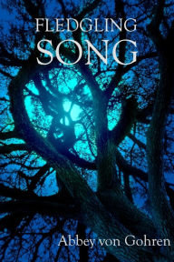 Title: Fledgling Song, Author: Abbey von Gohren