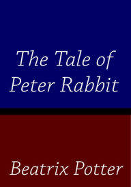 Title: The Tale of Peter Rabbit, Author: Beatrix Potter