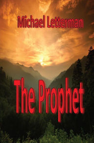 Title: The Prophet, Author: Michael Letterman