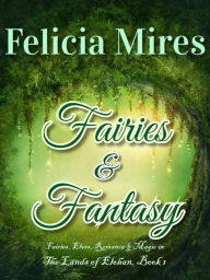 Title: Fairies & Fantasy, Author: Felicia Mires