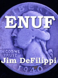 Title: ENUF, Author: Jim DeFilippi