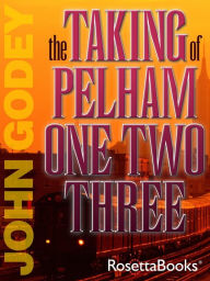 Title: The Taking of Pelham 123, Author: John Godey