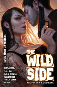 Title: The Wild Side: Urban Fantasy with an Erotic Edge, Author: Tanya Huff