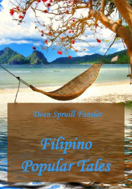 Title: Filipino Popular Tales (Illustrated), Author: Dean Spruill Fansler