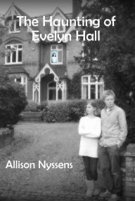 Title: The Haunting of Evelyn Hall, Author: Allison Nyssens