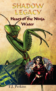 Title: Heart of the Ninja - Water, Author: T.J. Perkins