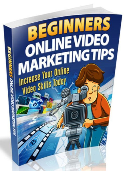 Beginners Online Video Marketing Tips