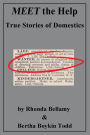 MEET the Help: True Stories of Domestics by Rhonda Bellamy & Bertha Boykin Todd