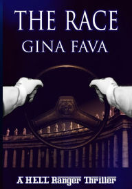Title: The Race: A HELL Ranger Thriller, Author: Gina Fava