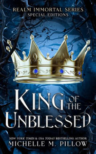 Title: King of the Unblessed, Author: Michelle M. Pillow