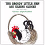 The Broody Little Hen/Die Kleine Glucke