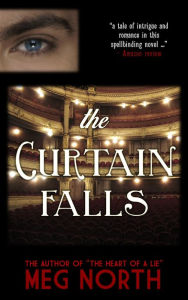 Title: The Curtain Falls, Author: Meg North