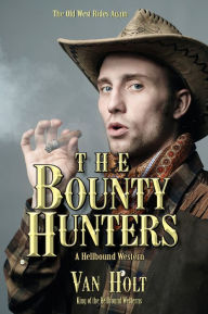 Title: The Bounty Hunters, Author: Van Holt
