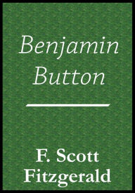 Title: Benjamin Button, Author: F. Scott Fitzgerald